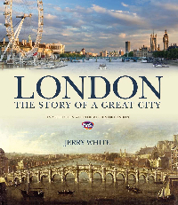 London: The Story of a Great City by Jerry White.